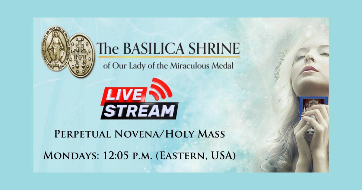 Weekly Livestream of Perpetual Novena Followed by Holy Mass